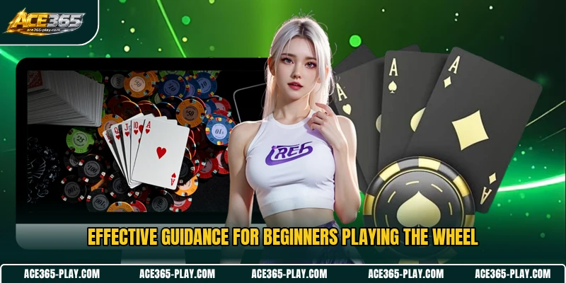 Effective guidance for beginners playing the wheel