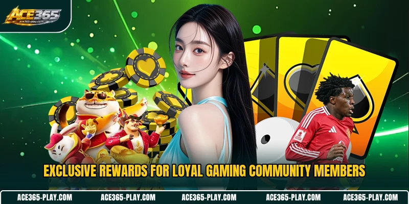 Exclusive rewards for loyal gaming community members