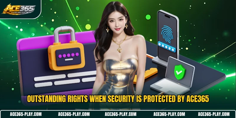Outstanding rights when security is protected by ACE365