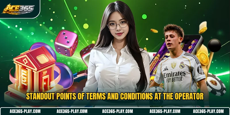 Standout points of Terms and Conditions at the operator