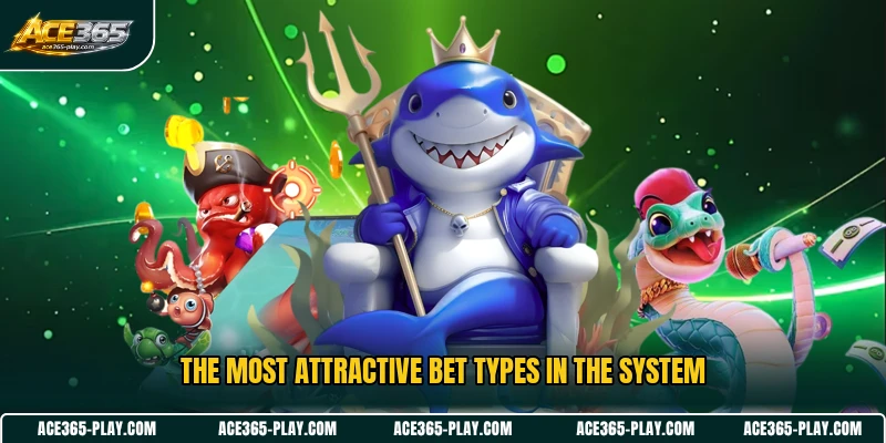 The most attractive bet types in the system