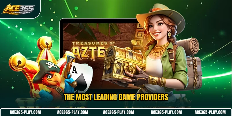 The most leading game providers