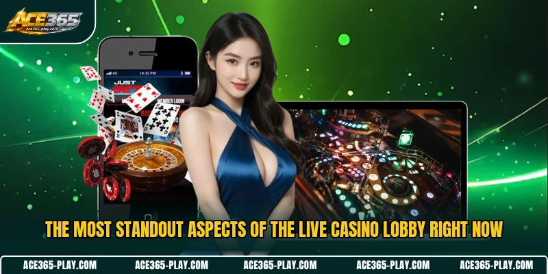The most standout aspects of the Live Casino lobby right now